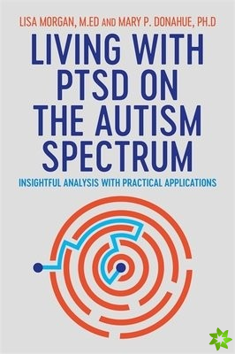 Living with PTSD on the Autism Spectrum