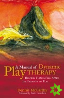 Manual of Dynamic Play Therapy
