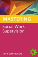 Mastering Social Work Supervision