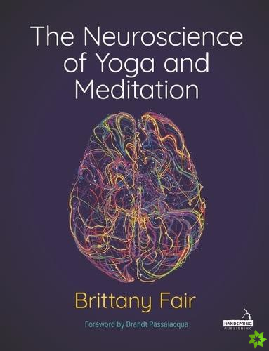 Neuroscience of Yoga and Meditation