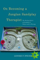 On Becoming a Jungian Sandplay Therapist