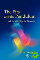Pits and the Pendulum