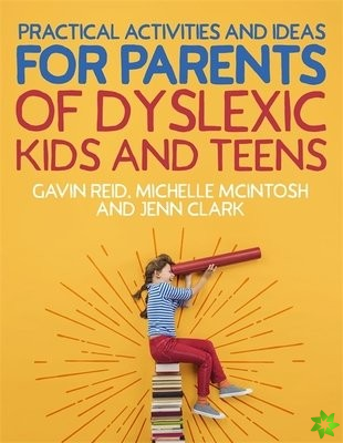 Practical Activities and Ideas for Parents of Dyslexic Kids and Teens