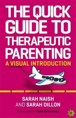Quick Guide to Therapeutic Parenting