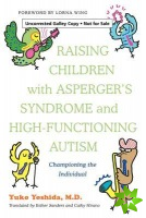 Raising Children with Asperger's Syndrome and High-functioning Autism