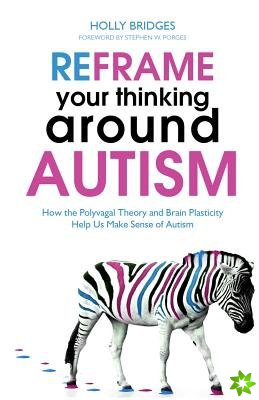 Reframe Your Thinking Around Autism