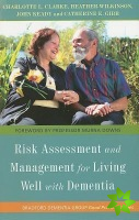 Risk Assessment and Management for Living Well with Dementia