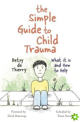 Simple Guide to Child Trauma