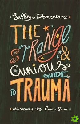 Strange and Curious Guide to Trauma