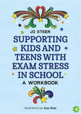 Supporting Kids and Teens with Exam Stress in School