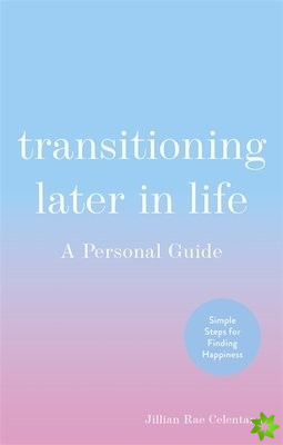 Transitioning Later in Life