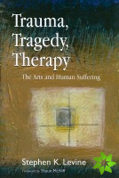 Trauma, Tragedy, Therapy