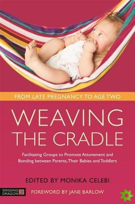 Weaving the Cradle