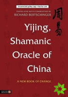 Yijing, Shamanic Oracle of China