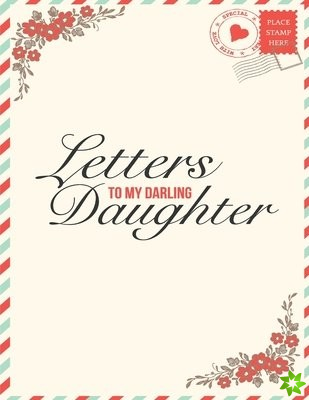 Letters to my Darling Daughter