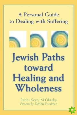 Jewish Paths Toward Healing and Wholeness