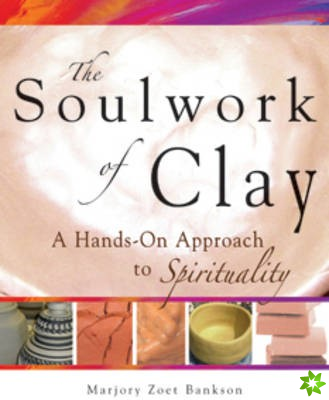Soulwork of Clay