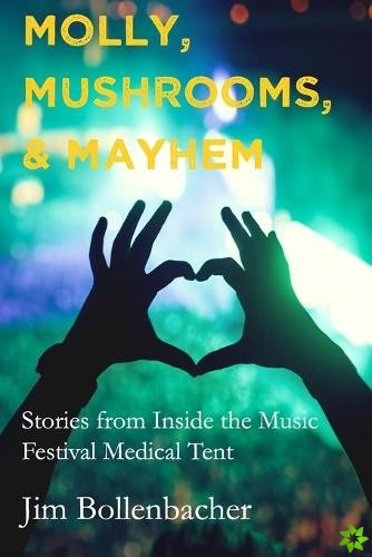 Molly, Mushrooms and Mayhem