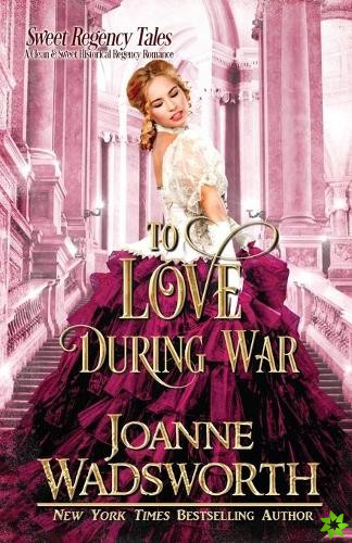 To Love During War