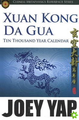 Xang Kong Da Gua 10,000 Year Calendar