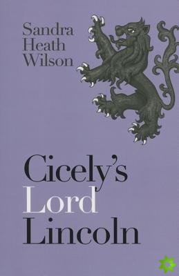 Cicely's Lord Lincoln