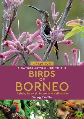 Naturalist's Guide to the Birds of Borneo (3rd edition)