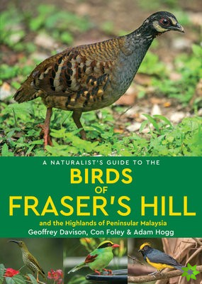 Naturalist's Guide to the Birds of Fraser's Hill & the Highlands of Peninsular Malaysia