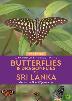 Naturalist's Guide to the Butterflies of Sri Lanka (2nd edition)