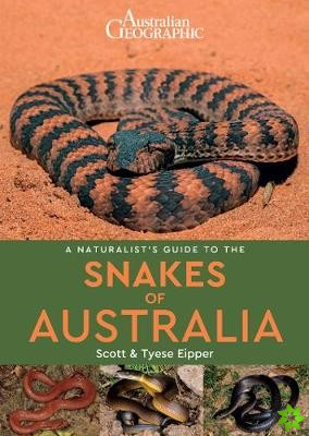 Naturalist's Guide to the Snakes of Australia