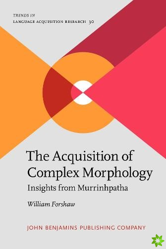 Acquisition of Complex Morphology