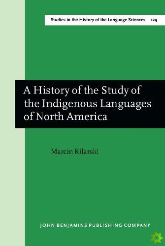 History of the Study of the Indigenous Languages of North America