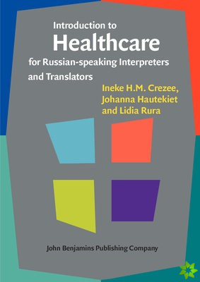 Introduction to Healthcare for Russian-speaking Interpreters and Translators