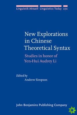 New Explorations in Chinese Theoretical Syntax