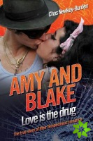 Amy and Blake - Love is the Drug