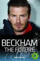 Beckham, The Future