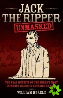 Jack the Ripper Unmasked