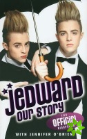 Jedward - Our Story