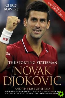 Novak Djokovic - The Biography