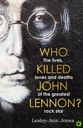 Who Killed John Lennon?