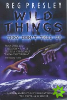 Wild Things They Don't Tell Us