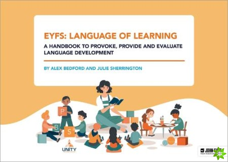 EYFS: Language of Learning  a handbook to provoke, provide and evaluate language development