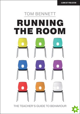 Running the Room: The Teachers Guide to Behaviour