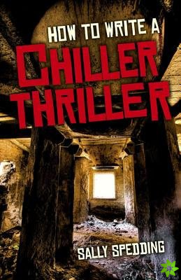 How To Write a Chiller Thriller
