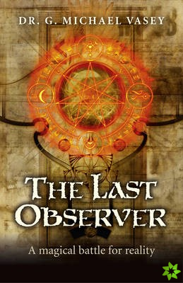 Last Observer, The - A magical battle for reality