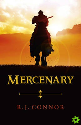 Mercenary - Longsword Saga Book 1
