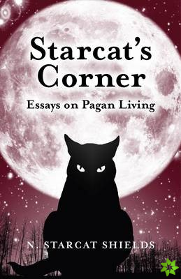 Starcat`s Corner - Essays on Pagan Living