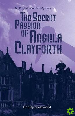 Secret Passion of Angela Clayforth