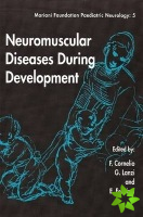 Neuromuscular Diseases During Development
