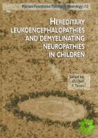 Hereditary Leukoencephalopathies & Demyelinating Neuropathies in Children