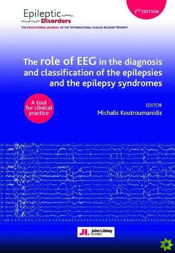 role of EEG in the diagnosis and classification of the epilepsies and the epilepsy syndromes